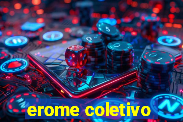 erome coletivo